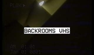 BACKROOMS VHS
