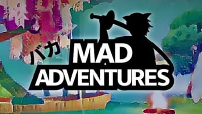 Mad Adventures